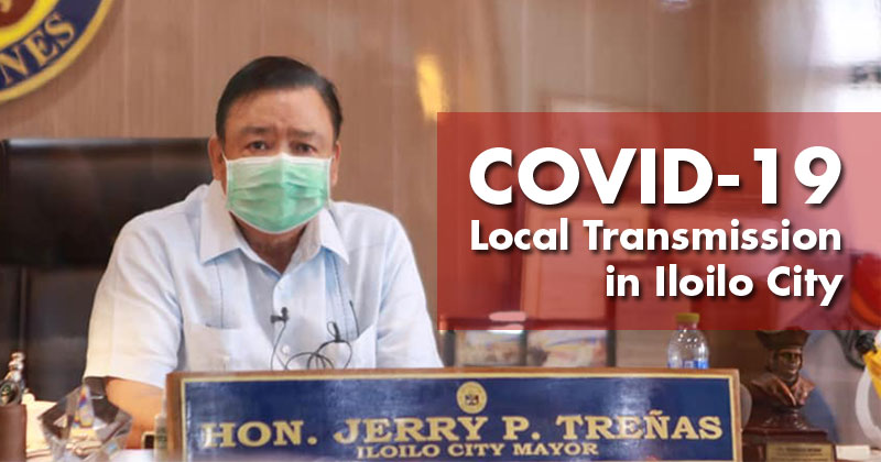 Trenas confirms local transmission of Covid-19 in Iloilo City.