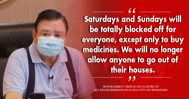 Mayor Jerry Treñas orders block-off of Iloilo City on weekends.