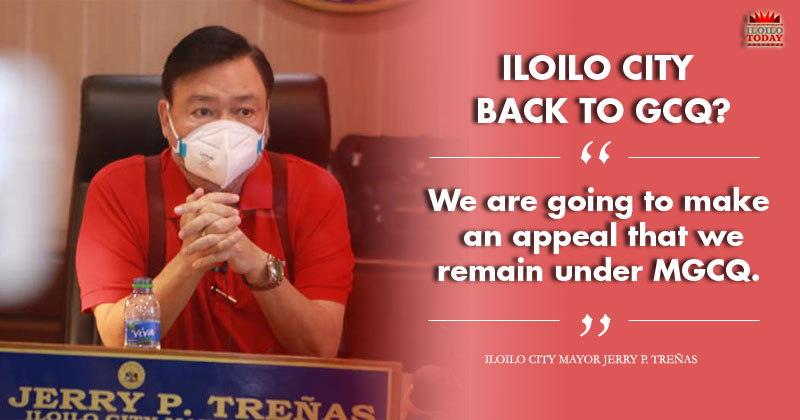 Mayor Jerry Trenas to appeal that Iloilo City remain in MGCQ.
