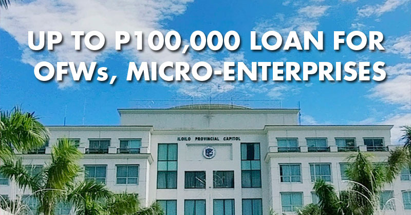 Iloilo Province offers loans for micro-enterprises and OFWs under EMBRACE Program.