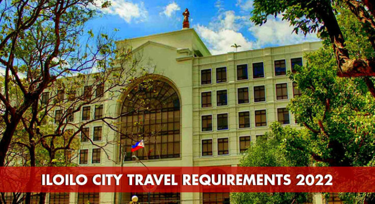 Iloilo City Travel Requirements 2022