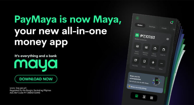 Paymaya is now Maya money app.
