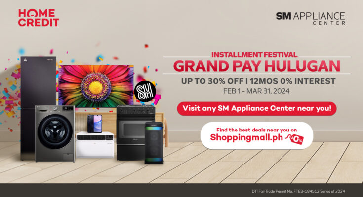 Home Credit - SM Appliance Grand Hulugan