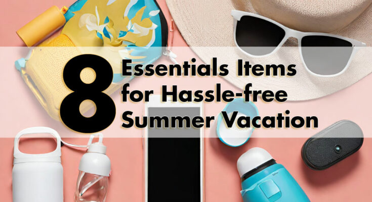 essential items for summer vacation